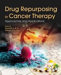 Icon image Drug Repurposing in Cancer Therapy: Approaches and Applications