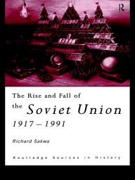 Icon image The Rise and Fall of the Soviet Union
