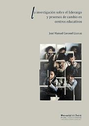 Icon image LA INVESTIGACIÓN SOBRE EL LIDERAZGO Y PROCESOS DE CAMBIO EN CENTROS EDUCATIVOS