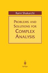 Icon image Problems and Solutions for Complex Analysis
