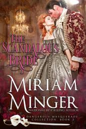 Icon image The Scandalous Bride: A Steamy Enemies to Lovers Historical Romance Novel