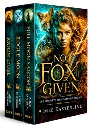 Icon image No Fox Given: A Complete Wolf Shifter Urban Fantasy Box Set