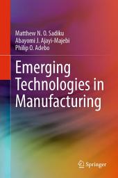 Icon image Emerging Technologies in Manufacturing