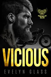 Icon image Vicious (Book 1): A Secret Baby Motorcycle Club Romance