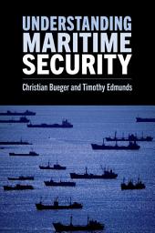 Icon image Understanding Maritime Security