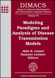 Icon image Modeling Paradigms and Analysis of Disease Transmission Models