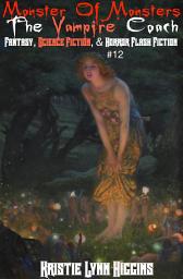 Icon image Monster of Monsters: The Vampire Coach- Fantasy, Science Fiction, & Horror Flash Fiction #12