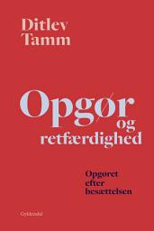 Icon image Opgør og retfærdighed: Opgøret efter besættelsen