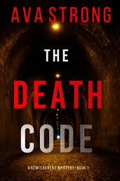 Icon image The Death Code (A Remi Laurent FBI Suspense Thriller—Book 1)