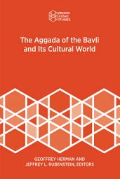 Icon image The Aggada of the Bavli and Its Cultural World