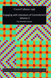 Icon image Engaging with Literature of Commitment. Volume 2: The Worldly Scholar