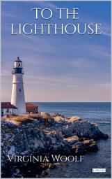 Icon image To The Lighthouse: Virginia Woolf