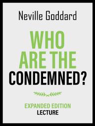 Icon image Who Are The Condemned? - Expanded Edition Lecture