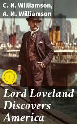 Icon image Lord Loveland Discovers America: Enriched edition. Journey of Identity: Exploring 20th-Century Transatlantic Culture through Classic Anglo-American Literature