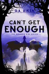 Icon image Can't Get Enough: A Humorous & Action-Packed Fantasy Romance Story
