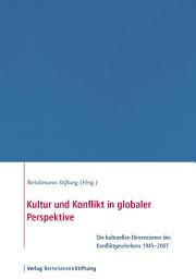 Icon image Kultur und Konflikt in globaler Perspektive: Die kulturellen Dimensionen des Konfliktgeschehens 19452007