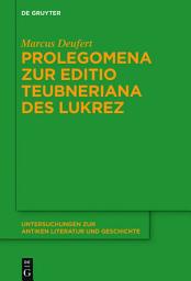 Icon image Prolegomena zur Editio Teubneriana des Lukrez