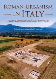 Icon image Roman Urbanism in Italy: Recent Discoveries and New Directions