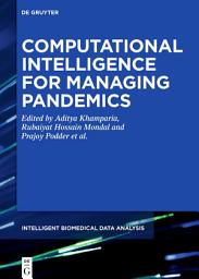 Icon image Computational Intelligence for Managing Pandemics