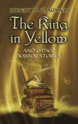 Icon image The King in Yellow and Other Horror Stories