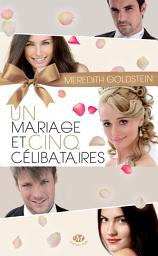 Icon image Un mariage et cinq célibataires
