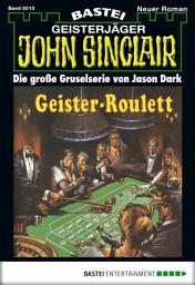 Icon image John Sinclair 13: Geister-Roulett