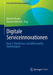 Icon image Digitale Serviceinnovationen: Band 2: Plattformen, Geschäftsmodelle, Nachhaltigkeit