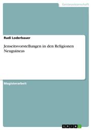 Icon image Jenseitsvorstellungen in den Religionen Neuguineas