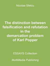 Icon image The distinction between falsification and refutation in the demarcation problem of Karl Popper