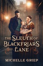 Icon image The Sleuth of Blackfriars Lane