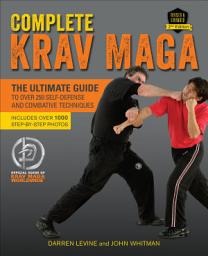 Icon image Complete Krav Maga: The Ultimate Guide to Over 250 Self-Defense and Combative Techniques