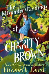 Icon image The Misunderstandings of Charity Brown