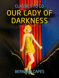 Icon image Our Lady of Darkness: Restored Classics to Go Edition