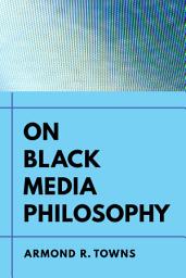 Icon image On Black Media Philosophy