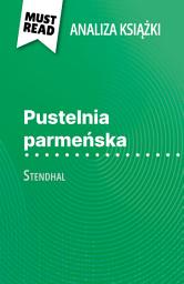 Icon image Pustelnia parmeńska książka Stendhal (Analiza książki): Pełna analiza i szczegółowe podsumowanie pracy
