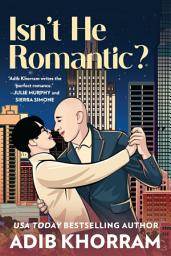 Icon image Isn't He Romantic?: A Steamy MM Fake Dating Romance