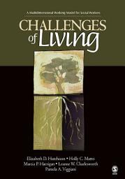 Icon image Challenges of Living: A Multidimensional Working Model for Social Workers