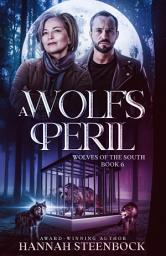 Icon image A Wolf's Peril: Wolves of the South Book 6