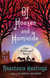 Icon image Of Hoaxes and Homicide: A Dear Miss Hermione Mystery