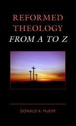Icon image Reformed Theology from A to Z