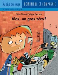 Icon image Alex, un gros zéro? - Niveau de lecture 5
