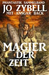 Icon image Magier der Zeit: Phantastik Sammelband