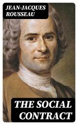 Icon image The Social Contract: Enriched edition. Including "Emile"