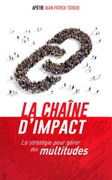 Icon image La chaîne d'impact: La stratégie pour gérer des multitudes