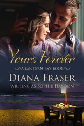 Icon image Yours Forever: A heartwarming New Zealand romance about family, secrets, and second chances