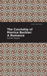 Icon image The Courtship of Morrice Buckler: A Romance