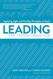 Icon image Leading the Transformation: Applying Agile and DevOps Principles at Scale