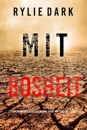 Icon image Mit Bosheit (Ein spannungsgeladener Maeve-Sharp-FBI Thriller – Band 1)