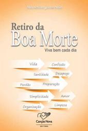Icon image Retiro da boa Morte: Viva bem cada dia
