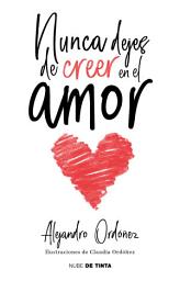 Icon image Nunca dejes de creer en el amor